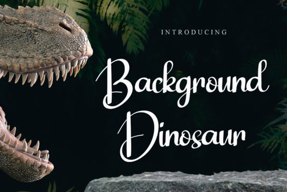 Background Dinosaur: The Script Font for Scroll-Stopping Campaigns