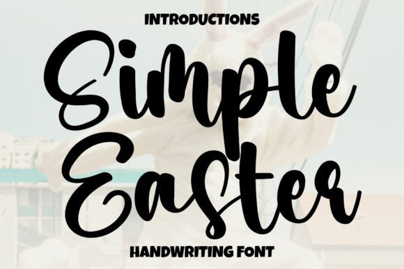 Simple Easter: A Modern Handwritten Typeface for Editorial Design